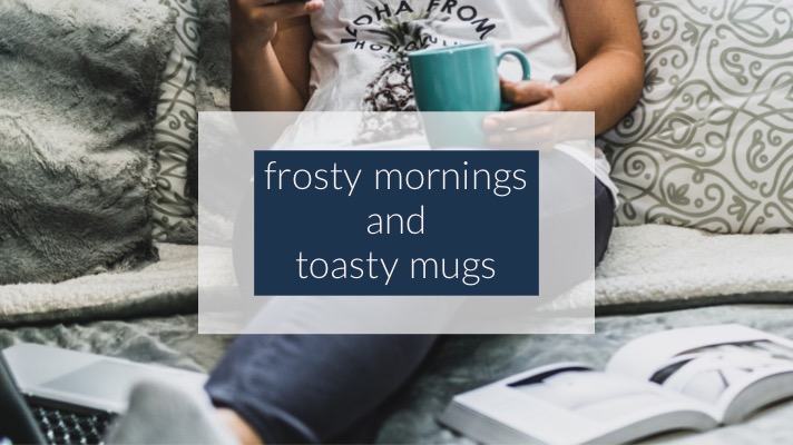 frosty mornings and toasty mugs
www.karyngood.com